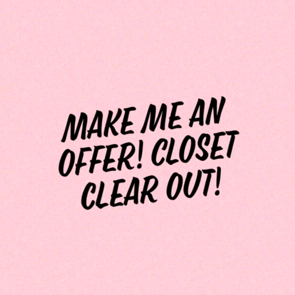 Closet clear out! REASONABLE OFFERS ACCEPTED!!